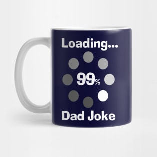 Dad Joke Loading Mug